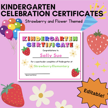 Preview of Kindergarten Certificates EDITABLE for K Celebration- Strawberry Themed