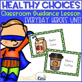 Healthy Choices Classroom Guidance Lesson School Counselin