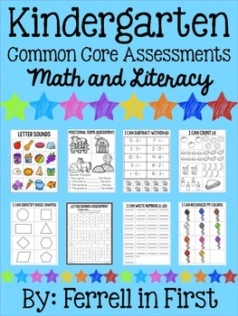 Kindergarten Common Core Assessments: Math & Literacy by Ferrell in First