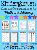 Kindergarten Common Core Assessments: Math & Literacy