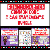 Kindergarten Common Core I Can Statements Bundle