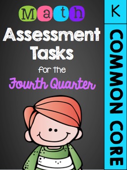 Preview of Kindergarten Common Core Math Assessment Tasks (Fourth Quarter)