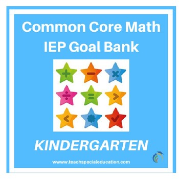 Preview of Kindergarten Common Core Math IEP Goal Bank