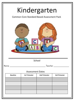 Preview of Kindergarten Common Core Standard Based Assessment Pack -Trimesters