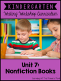 Kindergarten Informational Writing Unit | Kindergarten Writing Unit 7