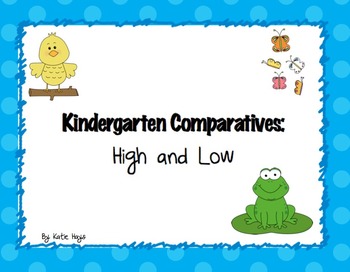 Preview of Kindergarten Comparatives High & Low