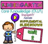 Kindergarten | Core Knowledge | Skills Slideshows UNIT 2 (