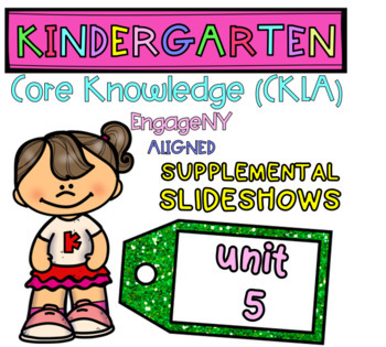 Preview of Kindergarten | Core Knowledge | Skills Slideshows UNIT 5 (Amplify CKLA ALIGNED)