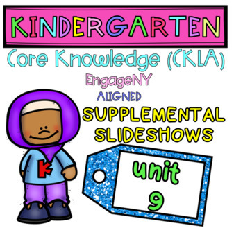 Preview of Kindergarten | Core Knowledge | Skills Slideshows UNIT 9 (Amplify CKLA ALIGNED)