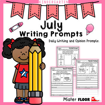 Kindergarten Writing prompts: Daily writing & Opinion writing (July)