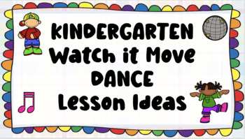 Preview of Kindergarten- Dance Lesson Ideas and Assessment Bundle
