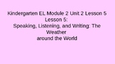 Kindergarten EL Module 2 Unit 2 Lesson 5