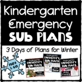Kindergarten EMERGENCY SUB PLANS- Winter- Three Days of Pl