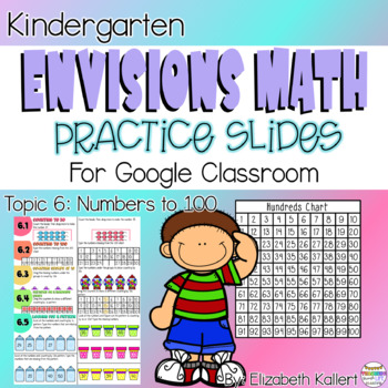 Preview of Kindergarten EnVisions Practice Slides: Topic 6 - Numbers to 100