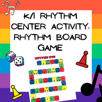 Preview of Kindergarten/First Grade Music Rhythm Center Activity: 2-4 Player Board Game