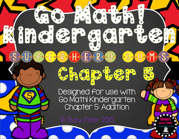 Preview of Kindergarten GO Math! Chapter 5: Addition Super Hero Sums