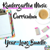 Kindergarten General Music Curriculum: Year-Long Bundle