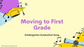Preview of Kindergarten Graduation Song: Moving to First Grade!