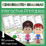 Kindergarten Grammar 50 Interactive Printables + 42 Google Slides