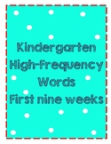 Kindergarten High-Frequency Words Nine Weeks