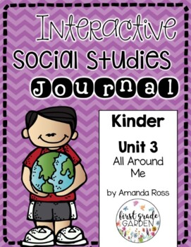 Preview of Kindergarten Interactive SS Journal Unit 3: All Around Me {Editable}