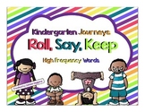 Kindergarten Journeys High Frequency Word Roll Say Keep