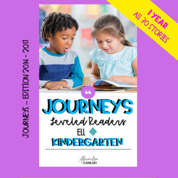 Preview of Kindergarten - Journeys - Leveled Readers - ELL level -Year Long Stories