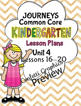 Preview of Kindergarten K Lesson Plans Journeys Common Core Unit 4 Lesson 16-20 CCSS 5 Week