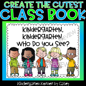 Preview of Kindergarten Kindergarten Who Do You See Class Writing Book - Pre-K, K, 1st