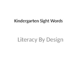 Kindergarten LBD Sight Words SlideShow Powerpoint