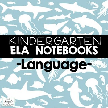 Preview of ELA Kindergarten Notebook: Language