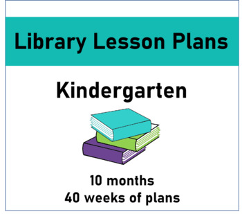Preview of Kindergarten Library Lesson Plans - Full Year