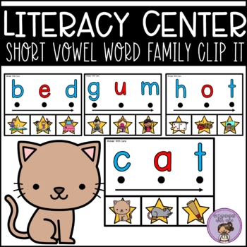 Kindergarten Literacy Center | Short Vowel Word Family Clip It | TpT
