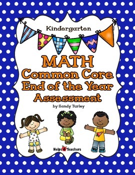 Preview of Kindergarten Math Common Core End of the Year Assessment/Printable & TPT Digital