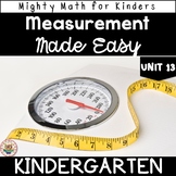 Kindergarten Math Curriculum UNIT 13 MEASUREMENT MADE EASY