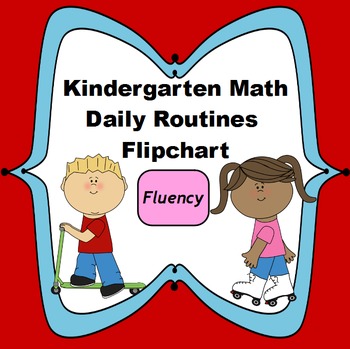 Preview of Kindergarten Math Daily Routines Flipchart: Fluency