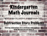 Kindergarten Math Journals - Subtraction Story Problems