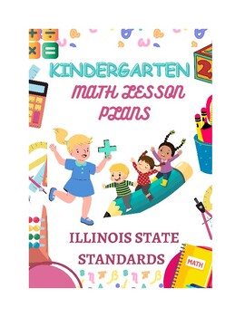 Preview of Kindergarten Math Lesson Plans - Illinois Standard
