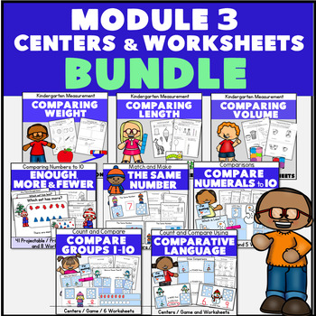 Preview of Kindergarten Math MODULE 3 Centers + Worksheets BUNDLE Making Comparisons