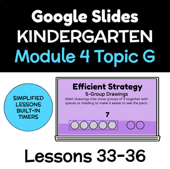 Preview of Kindergarten Math Module 4 Slides - Lessons 33-36 Original Eureka Aligned