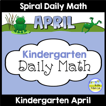 Preview of Kindergarten Math Spiral Review APRIL Morning Work or Warm ups