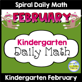 Preview of Kindergarten Math Spiral Review FEBRUARY Morning Work or Warm ups