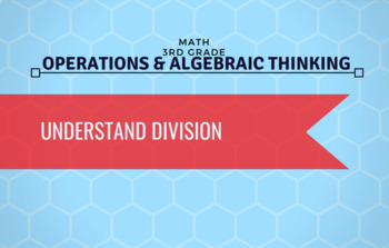 Preview of 3rd Grade Math - Understand Division