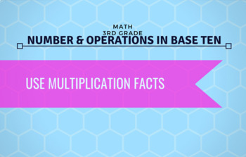 Preview of 3rd Grade Math - Use Multiplication Facts