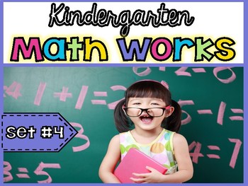 Preview of Kindergarten Math Works: Set #4 (Printable & Interactive PDF)