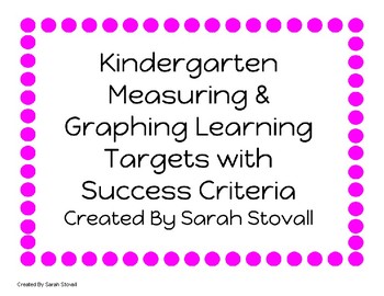 Preview of Kindergarten Measurement and Graphing Learning Targets w/ Success Criteria