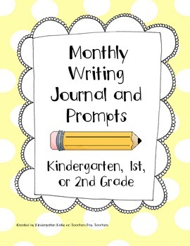 Kindergarten, First, and Second Grade Monthly Writing Journals | TpT