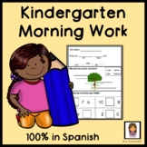 Kindergarten Morning Work in Spanish - Language Arts and M