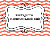Kindergarten Music- Classroom Instruments Unit