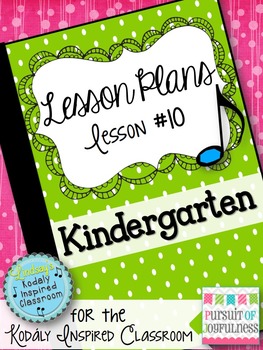 Kindergarten Music Lesson Plan {Day 10} by Lindsay Jervis | TpT